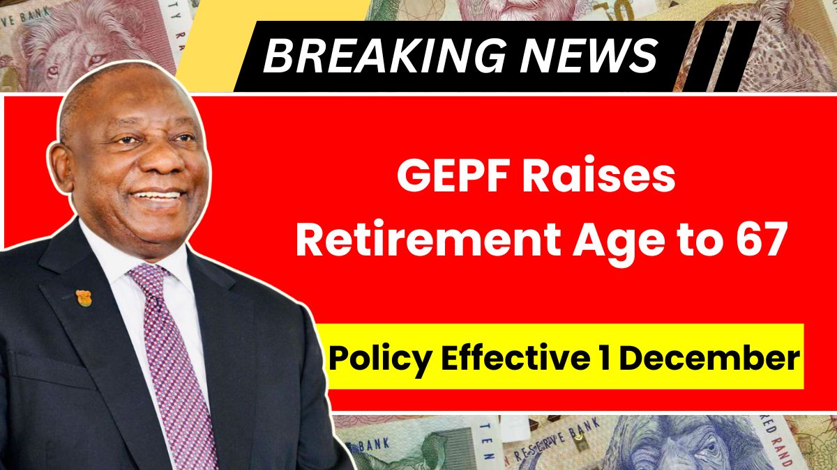 GEPF Raises Retirement Age to 67
